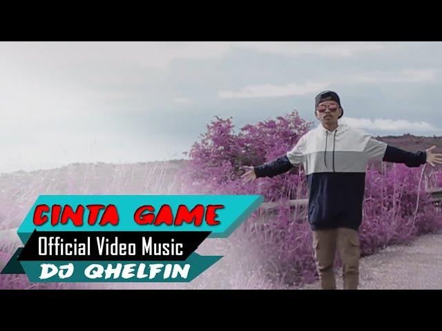 Cinta Game Dj Qhelfin(Official Video Music 2020)