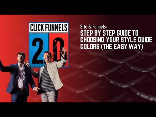 Step by Step Guide to Choosing Your Style Guide Colors in ClickFunnels 2.0