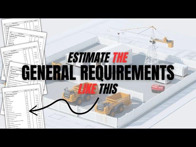 How to Estimate the General Requirements Cost in Construction