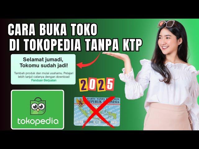 Cara Buka Toko Di Tokopedia Tanpa Ktp | Buka Toko Di Tokopedia Terbaru