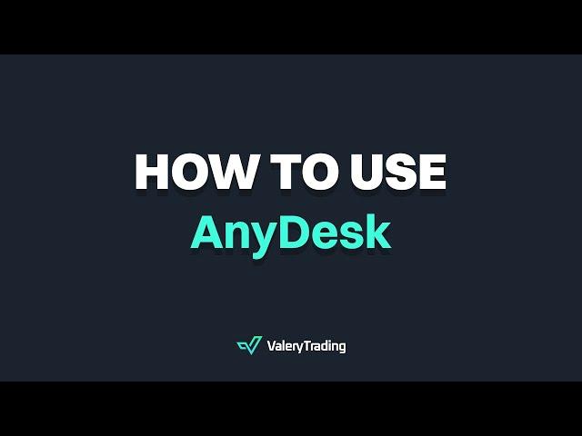 How To Use AnyDesk For Remote Desktop Support Sessions - ValeryTrading Tutorial Video