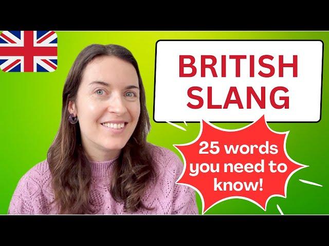 25 BRITISH SLANG WORDS | How to understand British people