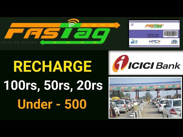 FastTag Recharge 500 Se Niche Kaise Kare 100rs, 50rs, 20rs - ICICI Fastag 2024