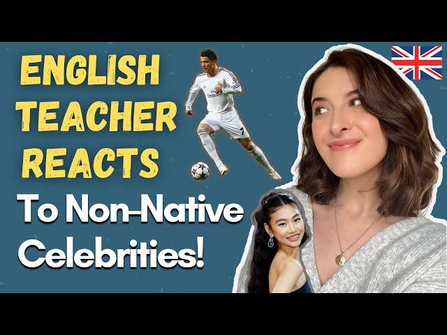 English Teacher Reacts to Non-Native Speakers!