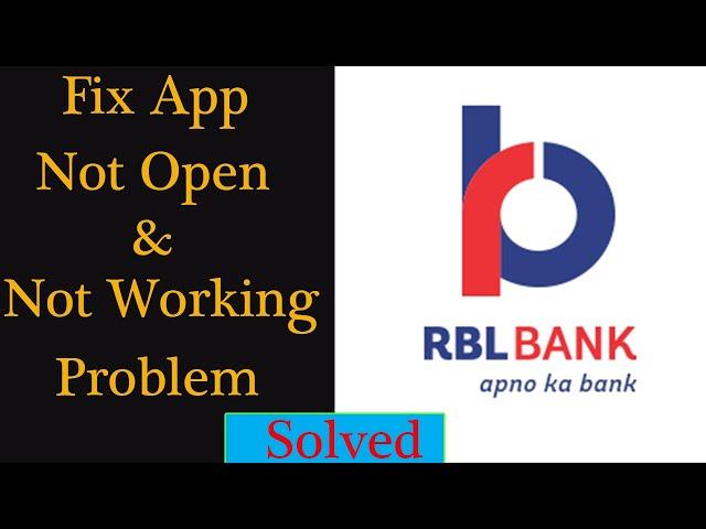 How to Fix RBL Bank App Not Working Problem | RBL Mobile App Not Opening Problem Solved