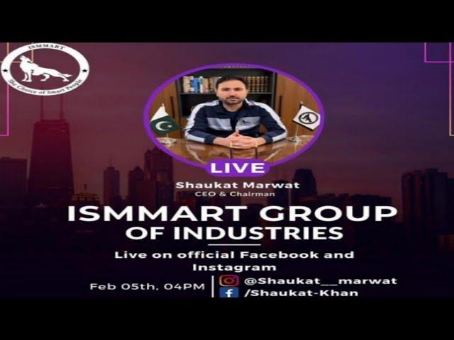 ismmart group of industry|| CEO shaukat marwat live on Instagram or Facebook|| Q|Ans with investor