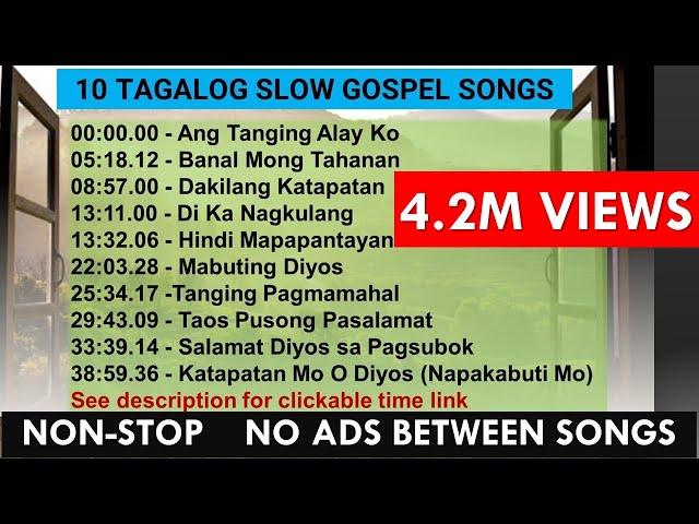 10 Tagalog Slow Gospel Songs  |  NON-STOP | NO ADS between songs #tagaloggospelsong