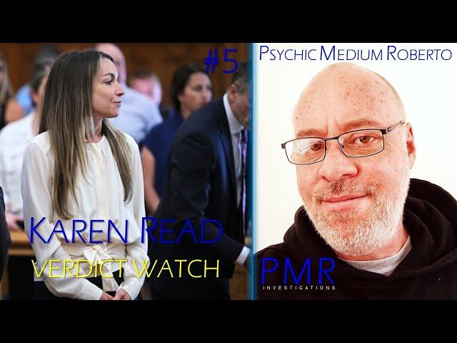 Karen Read: Jury Watch Forecast. A 5th reading by Psychic Medium Roberto.