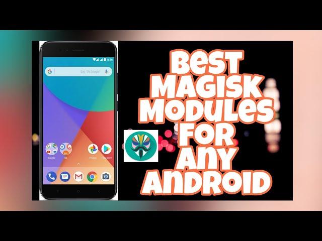 Best Magisk Modules For Android