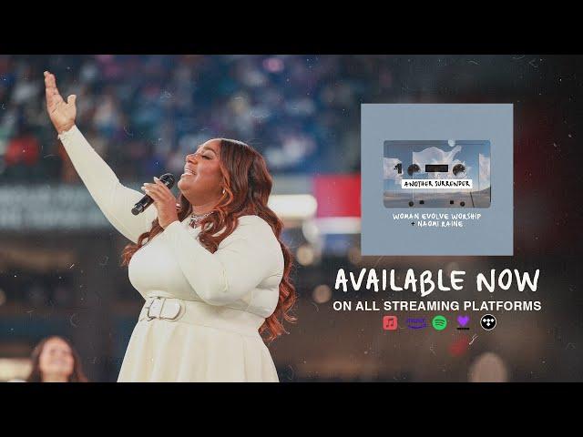 Another Surrender (Official Music Video) | Woman Evolve Worship & Naomi Raine