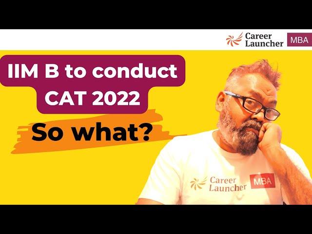 IIM B to conduct CAT 2022 | CAT 2022 exam date | CAT Notification