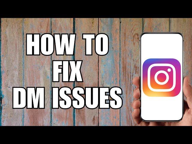 How to Troubleshoot Instagram Direct Message Issues (2023)