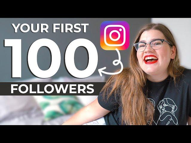 how to get your first 100 followers on instagram
