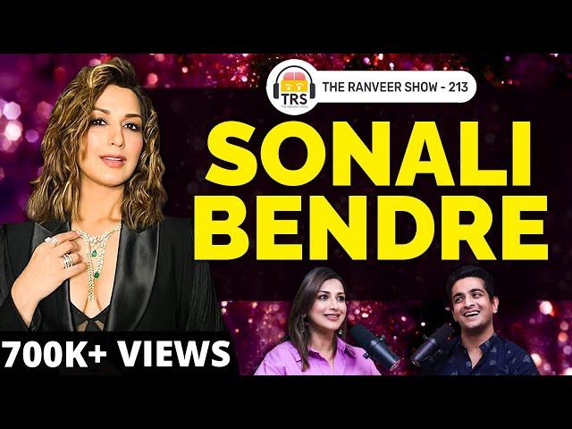 Sonali Bendre Opens Up On Life's 2nd Chance, 4th Stage Cancer & Bollywood | The Ranveer Show 213