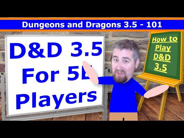 How To Play D&D 3.5 (For 5E Players)