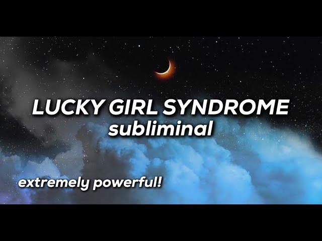 LUCKY GIRL SYNDROME Affirmations Subliminal  Extremely Powerful!