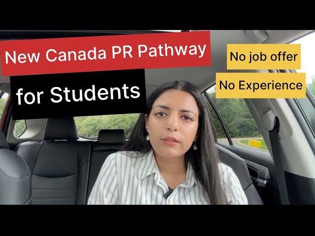 New Canada PR pathways for International Students in 2024 | No Job offer needed