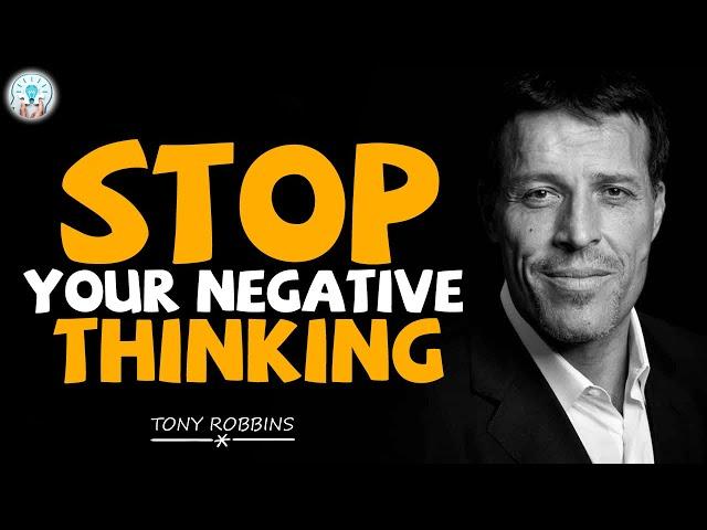 Tony Robbins Motivation - Stop Your Negative Thinking