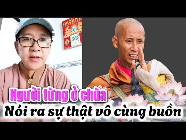 Khi theo dõi xem Sư Minh Tuệ ông chú đã quyết định nói ra sự thật này khi ở chùa.