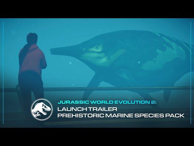 Jurassic World Evolution 2: Prehistoric Marine Species Pack | Launch Trailer