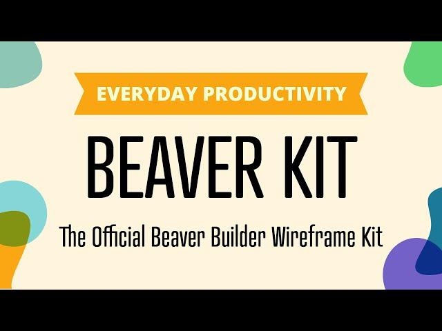 Introducing Beaver Kit Landing Page Framework for Beaver Builder // VIDEO #4 of 6