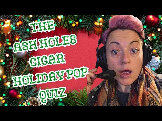 2024 Cigar Holiday POP QUIZ!