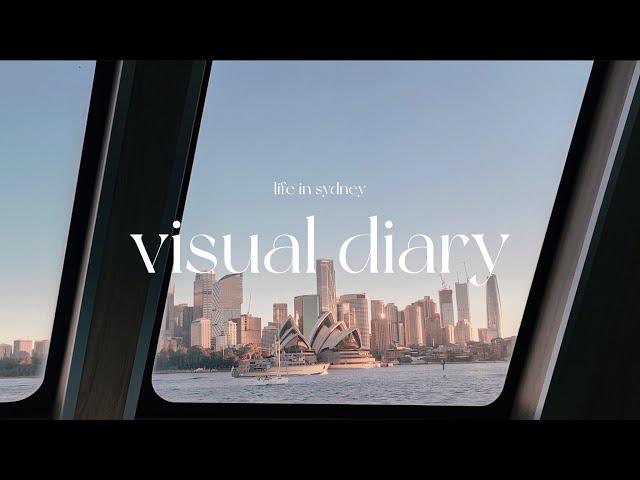 Visual Diary | Life in Sydney, A week in the Life, Work and Explore the city