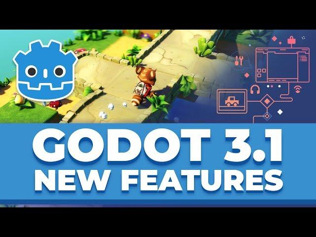 New Features in Godot 3.1 (Release Trailer)