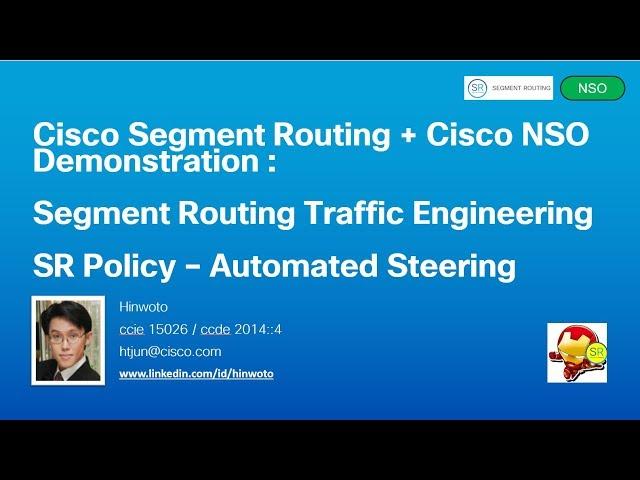 6. Cisco Segment Routing Traffic Engineering (SRTE) Policy Automated Steering (2019)