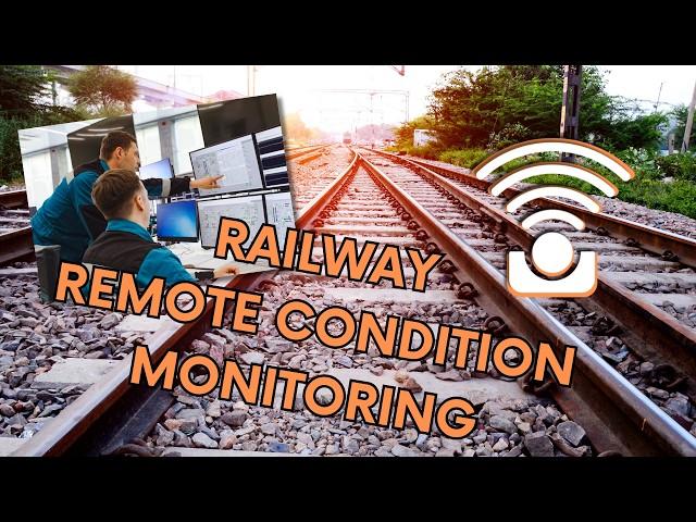 Why Remote Condition Monitoring Is becoming VITAL For Railway Operations & Maintenance!