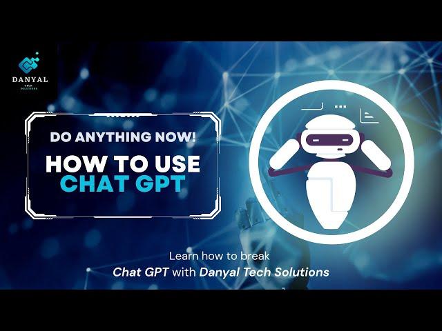 How To Use Chat GPT by Open AI For Beginners || Danyal Tech Solutions