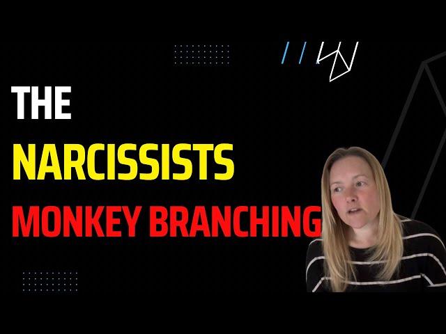 The Narcissists Monkey Branching