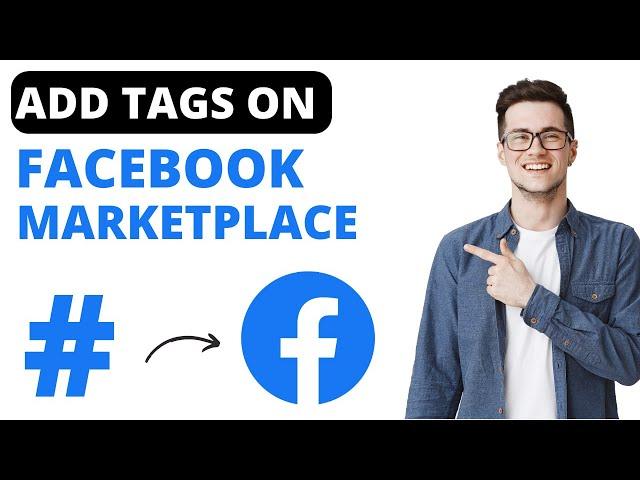 How to Add Tags on Facebook Marketplace (EASY)