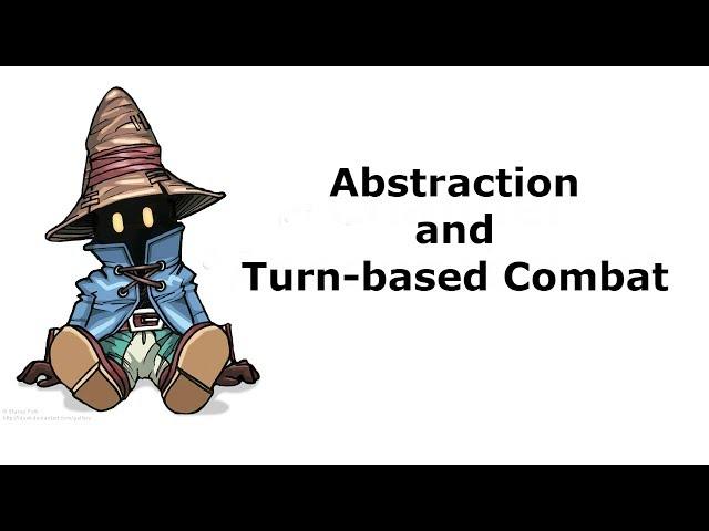 Abstraction and Turn-based Combat