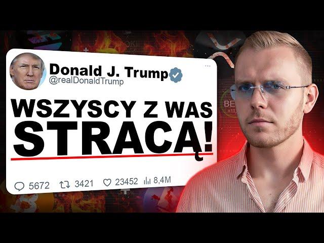 PILNE! TRUMP NISZCZY HOSSE na KRYPTO... KIEDY PRZESTANIE?