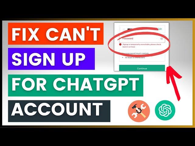 How To Fix Can't Sign Up For ChatGPT Account?