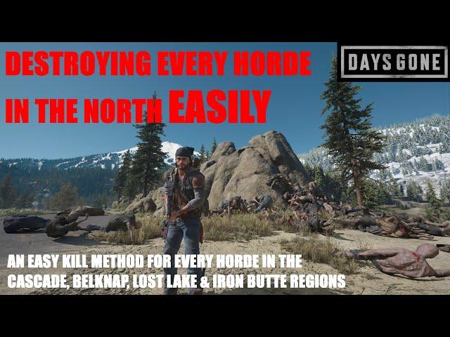 Days Gone - Destroying Every CASCADE, BELKNAP, LOST LAKE & IRON BUTTE Horde - THE NORTH IS TAMED