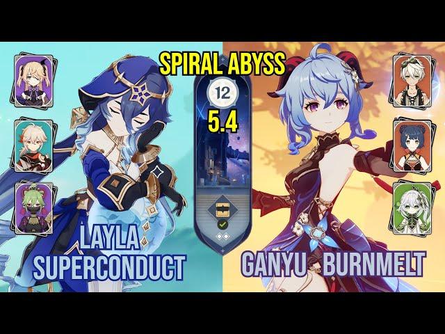 C6 Layla Superconduct + C0 Ganyu BurnMelt | Spiral Abyss 5.4 | Genshin Impact