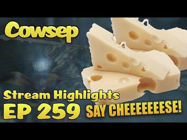 Cowsep Stream Highlights EP 259: NEW KINDA CHEESE