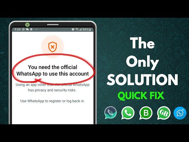 How to fix You Need The Official WhatsApp to Use This Account | 2024 | All Whatsapp versions