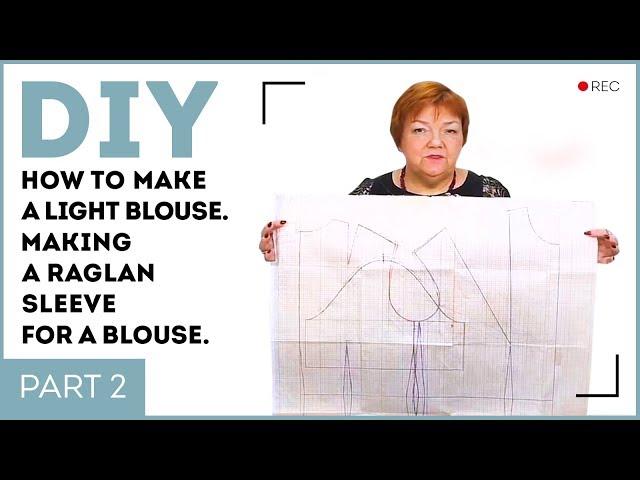 DIY: How to make a light blouse. Making a raglan sleeve for a blouse. Part 2. Sewing tutorial.