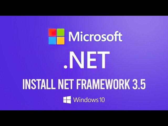 Install Net Framework 3 5 On Windows 10 Tutorial