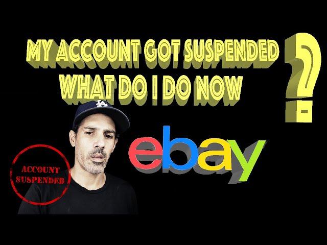 My Ebay account got suspended indefinitely, what do I do now? How I got my ebay account reinstated