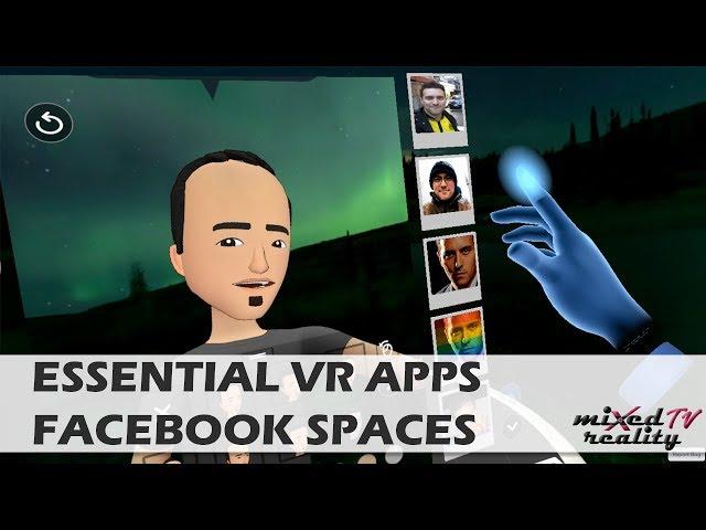 Mixed Reality TV's Essential VR Apps: Facebook Spaces | Check Out Facebook In VR!