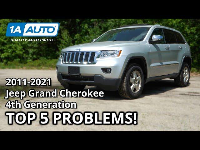 Top 5 Problems Jeep Grand Cherokee 2011-2021 4th Generation