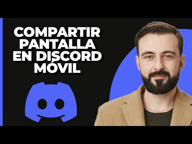 Cómo compartir pantalla en Discord Mobile (2024)