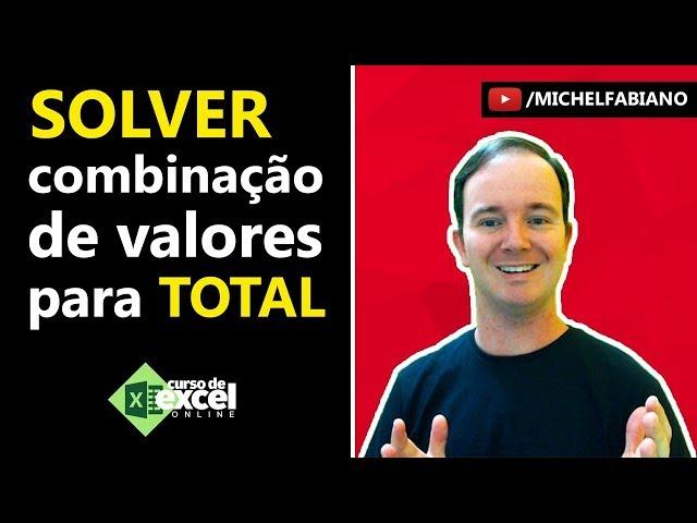 Como Encontrar Combinação de valores que equivalem à uma determinada Soma COM SOLVER  no EXCEL