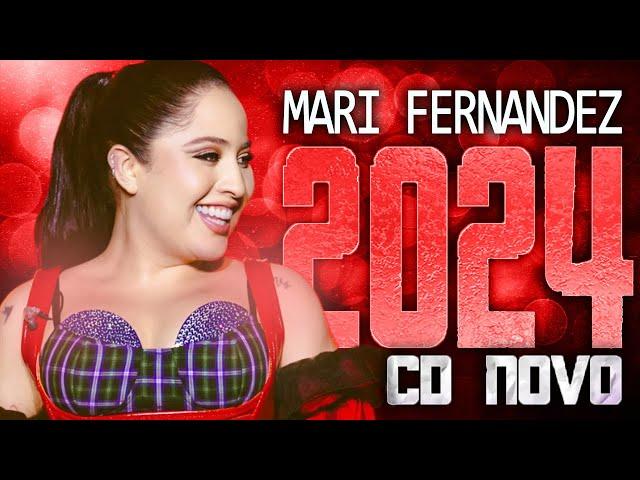 MARI FERNANDEZ 2024 ( CD NOVO 2024 ) REPERTÓRIO NOVO - MÚSICAS NOVAS