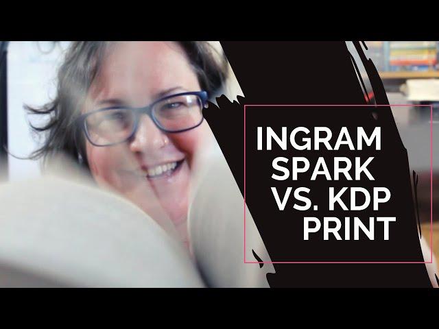 Ingram Spark vs KDP | Tips From a Successful Author on how to self-publish paperbacks