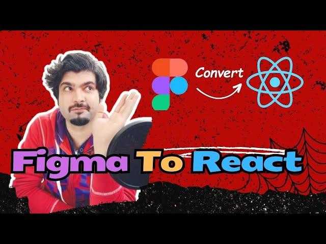 How to Convert Figma to React JS (EASY) #2024